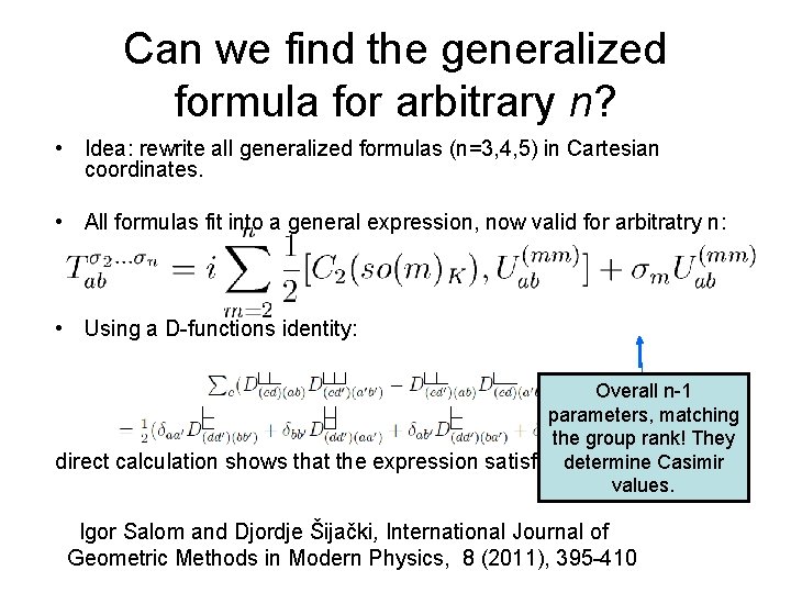 Can we find the generalized formula for arbitrary n? • Idea: rewrite all generalized