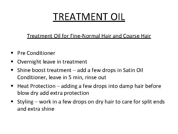 TREATMENT OIL Treatment Oil for Fine-Normal Hair and Coarse Hair § Pre Conditioner §