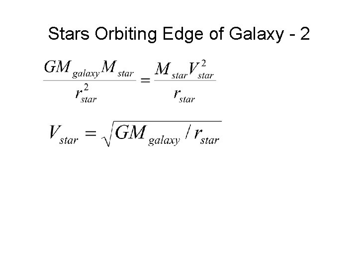 Stars Orbiting Edge of Galaxy - 2 