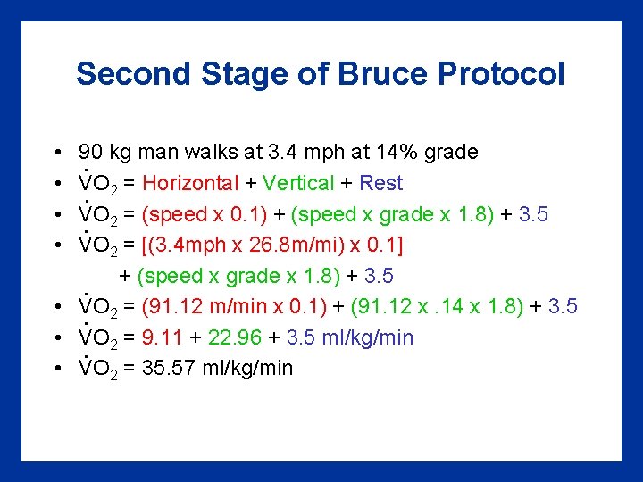 Second Stage of Bruce Protocol • • 90 kg man walks at 3. 4 Second Stage of Bruce Protocol • • 90 kg man walks at 3. 4
