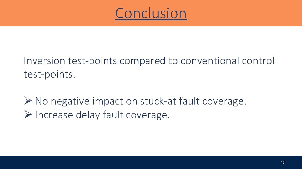 Conclusion Inversion test-points compared to conventional control Conclusions test-points. and Future Directions Ø No