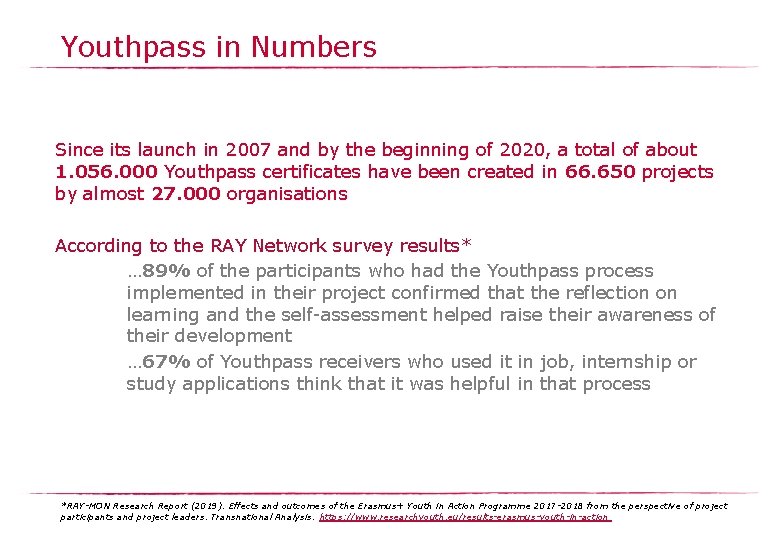 Youthpass in Numbers Since its launch in 2007 and by the beginning of 2020,