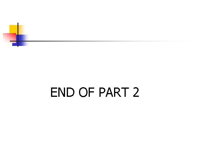 END OF PART 2 END OF PART 2