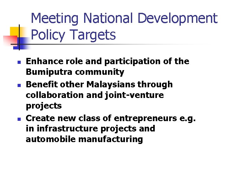 Meeting National Development Policy Targets n n n Enhance role and participation of the Meeting National Development Policy Targets n n n Enhance role and participation of the