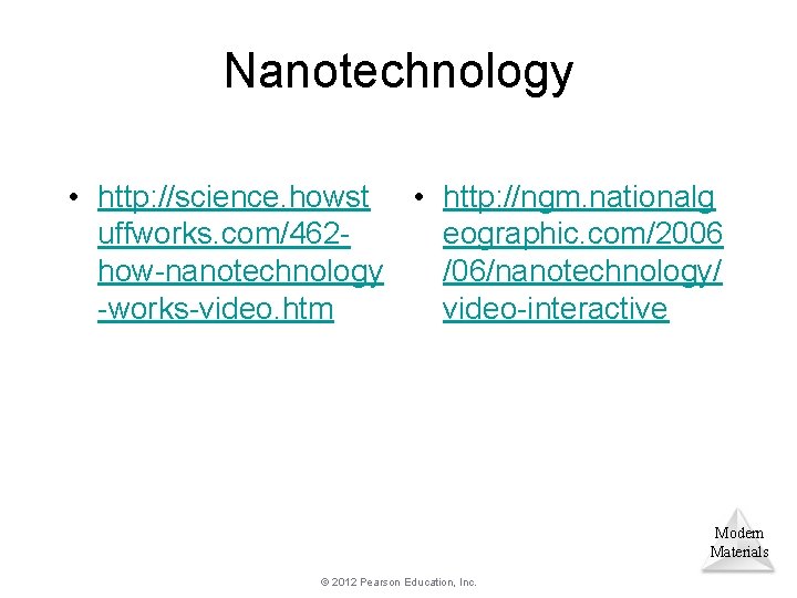 Nanotechnology • http: //science. howst • http: //ngm. nationalg uffworks. com/462 eographic. com/2006 how-nanotechnology