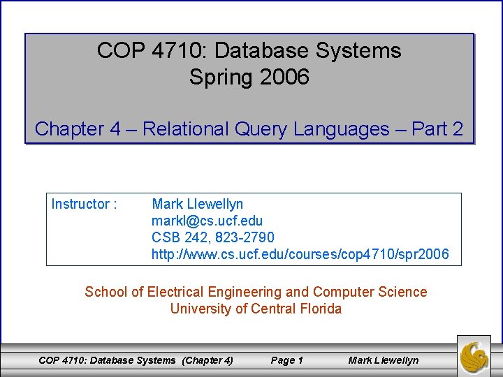 COP 4710: Database Systems Spring 2006 Chapter 4 – Relational Query Languages – Part