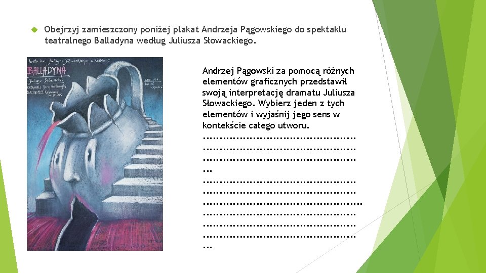  Obejrzyj zamieszczony poniżej plakat Andrzeja Pągowskiego do spektaklu teatralnego Balladyna według Juliusza Słowackiego.