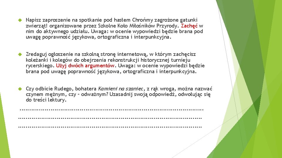  Napisz zaproszenie na spotkanie pod hasłem Chrońmy zagrożone gatunki zwierząt! organizowane przez Szkolne