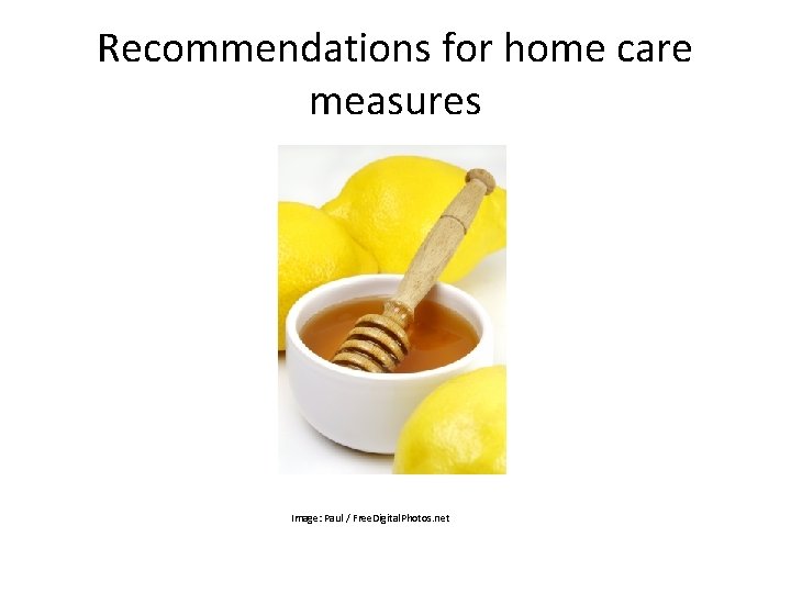 Recommendations for home care measures Image: Paul / Free. Digital. Photos. net 