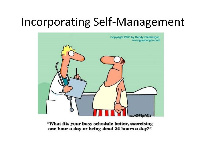 Incorporating Self-Management 