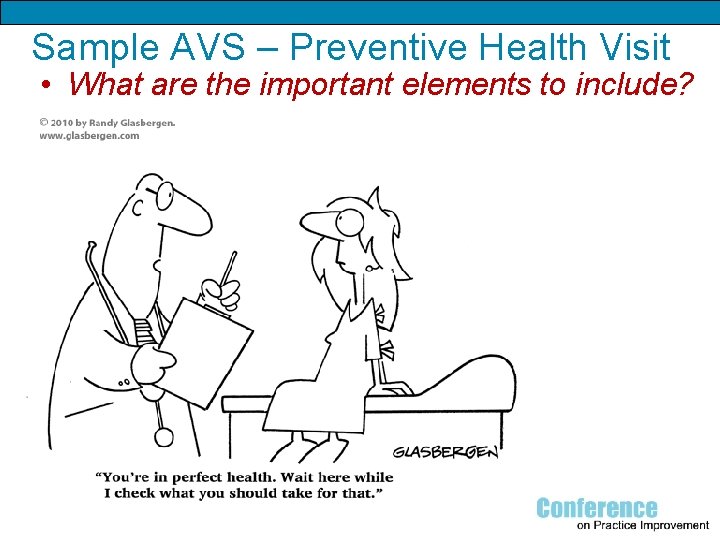 Sample AVS – Preventive Health Visit • What are the important elements to include?