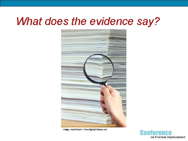 What does the evidence say? Image: Keattikorn / Free. Digital. Photos. net 