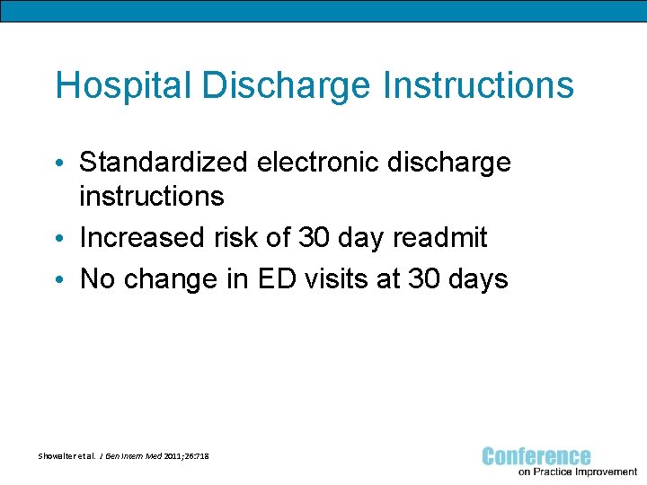 Hospital Discharge Instructions • Standardized electronic discharge instructions • Increased risk of 30 day