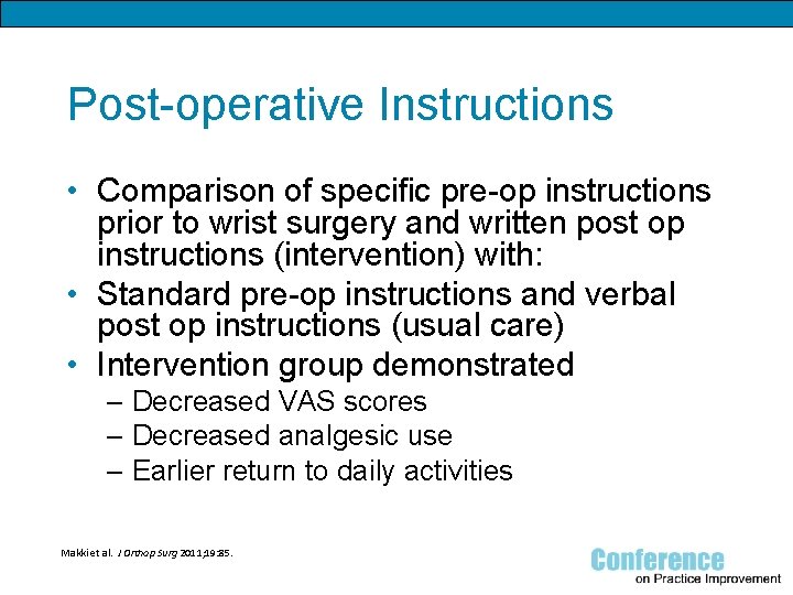 Post-operative Instructions • Comparison of specific pre-op instructions prior to wrist surgery and written