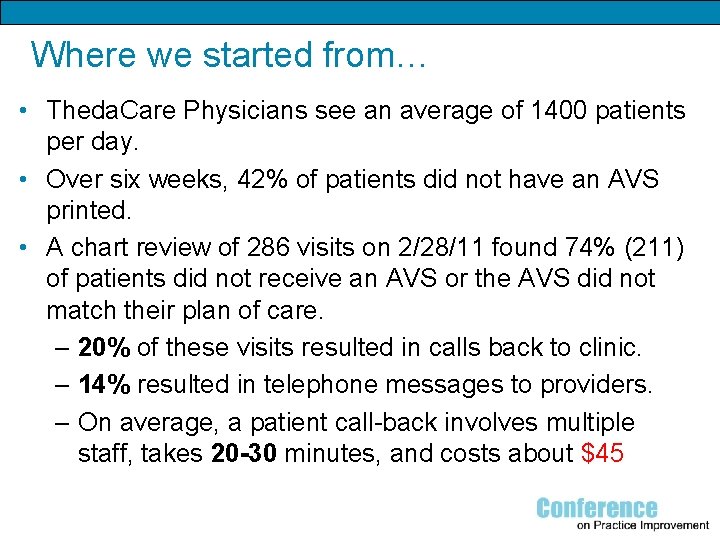 Where we started from… • Theda. Care Physicians see an average of 1400 patients