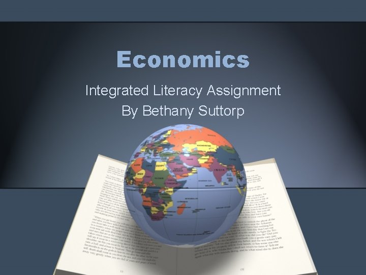 Economics Integrated Literacy Assignment By Bethany Suttorp 