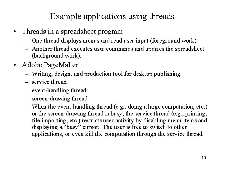 Example applications using threads • Threads in a spreadsheet program – One thread displays Example applications using threads • Threads in a spreadsheet program – One thread displays