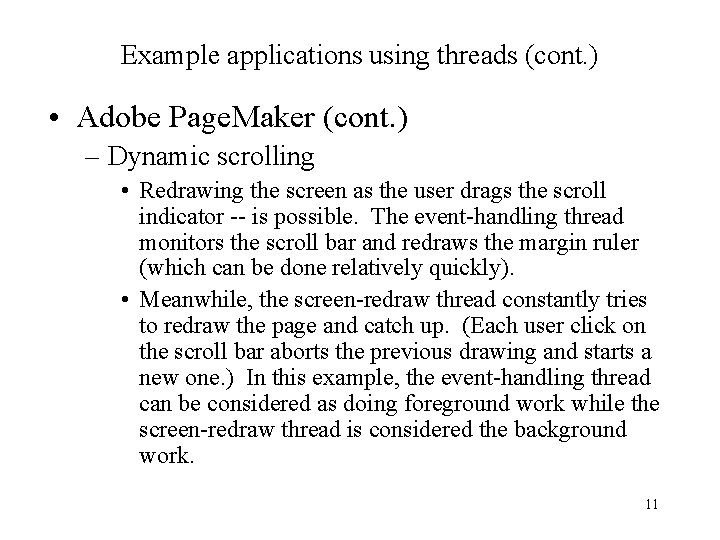Example applications using threads (cont. ) • Adobe Page. Maker (cont. ) – Dynamic Example applications using threads (cont. ) • Adobe Page. Maker (cont. ) – Dynamic
