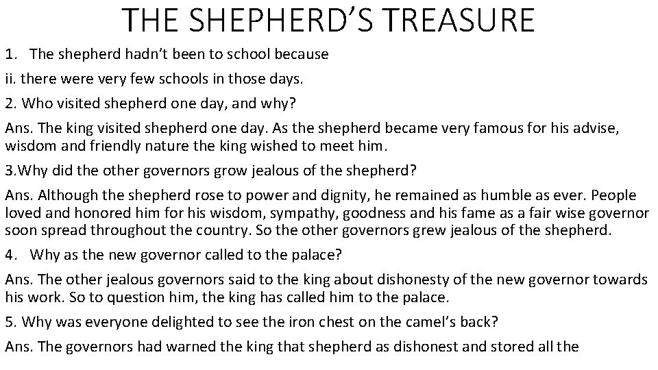 THE SHEPHERD’S TREASURE 1. The shepherd hadn’t been to school because ii. there were