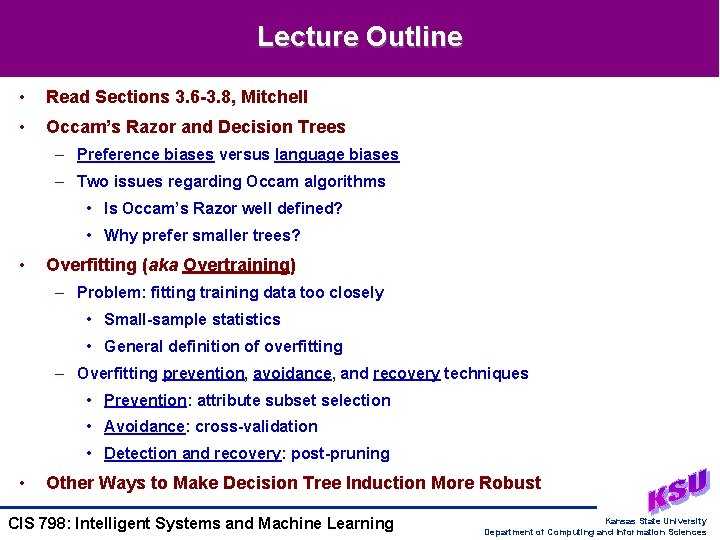 Lecture Outline • Read Sections 3. 6 -3. 8, Mitchell • Occam’s Razor and