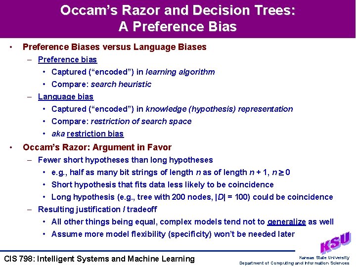 Occam’s Razor and Decision Trees: A Preference Bias • Preference Biases versus Language Biases