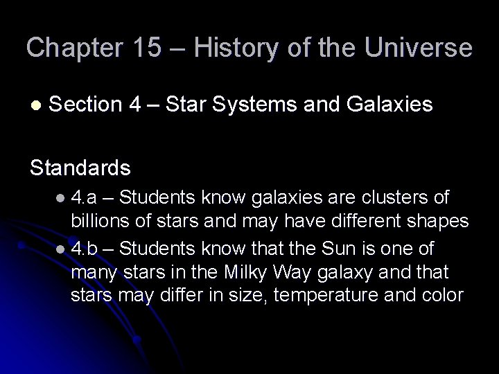 Chapter 15 – History of the Universe l Section 4 – Star Systems and