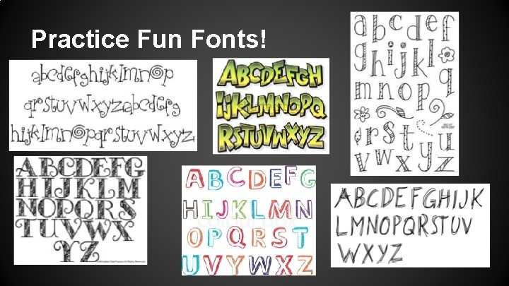 Practice Fun Fonts! 
