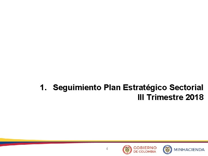 1. Seguimiento Plan Estratégico Sectorial III Trimestre 2018 4 