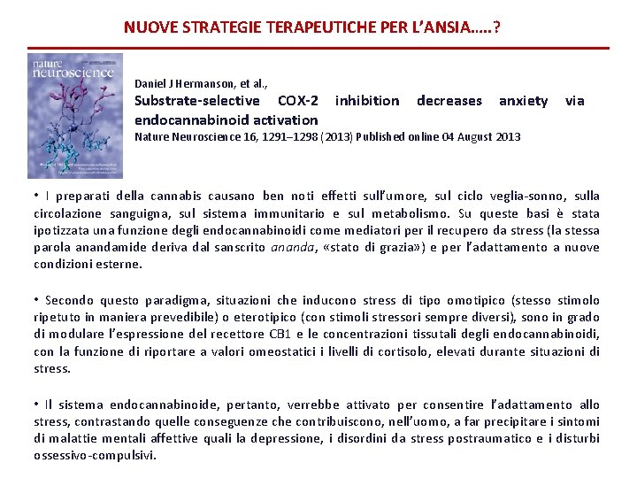 NUOVE STRATEGIE TERAPEUTICHE PER L’ANSIA…. . ? Daniel J Hermanson, et al. , Substrate-selective