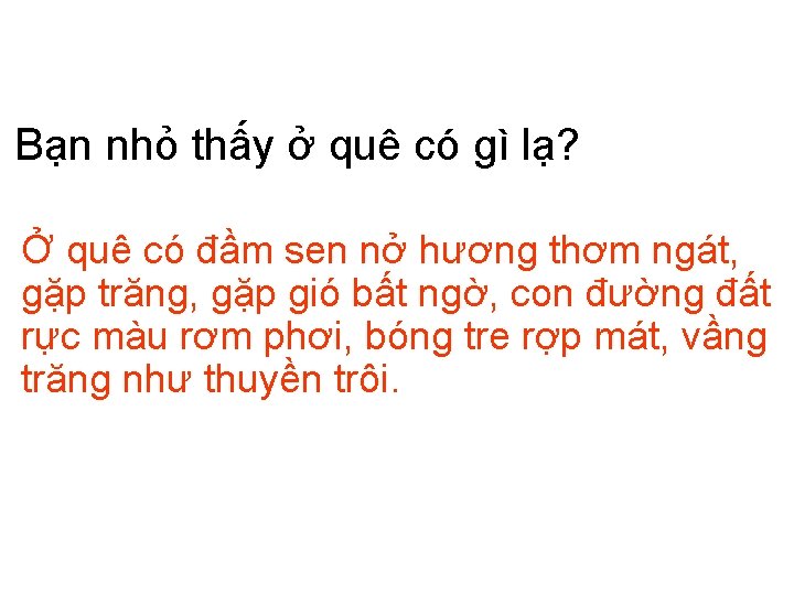 Bạn nhỏ thấy ở quê có gì lạ? Ở quê có đầm sen nở