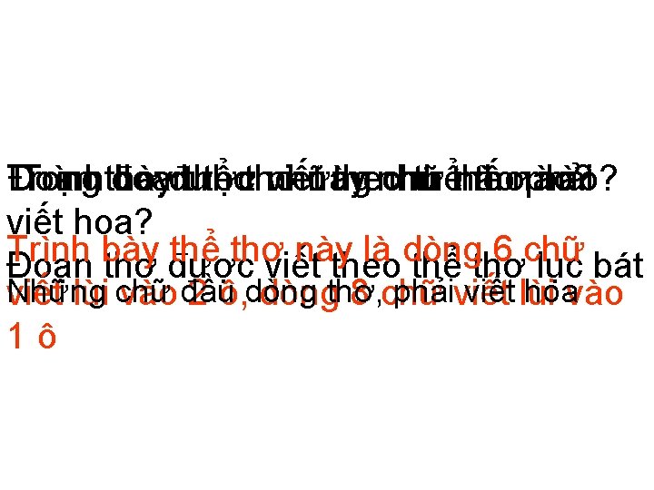 Đoạn viết theo thểthế thơnào? Trong Trìnhthơ đoạn bàyđược thể thơthơ những này như