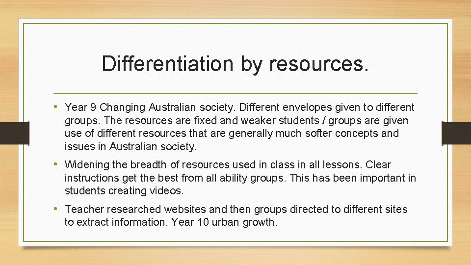 Differentiation by resources. • Year 9 Changing Australian society. Different envelopes given to different Differentiation by resources. • Year 9 Changing Australian society. Different envelopes given to different
