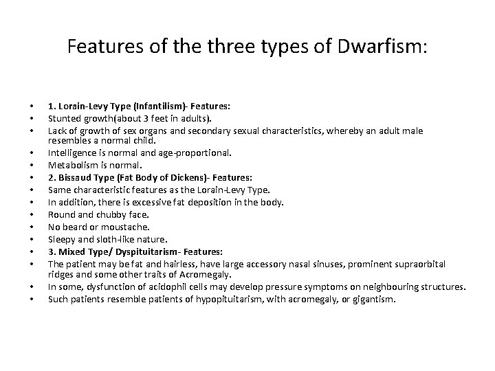 Features of the three types of Dwarfism: • • • • 1. Lorain-Levy Type