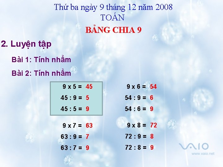 Thứ ba ngày 9 tháng 12 năm 2008 TOÁN BẢNG CHIA 9 2. Luyện