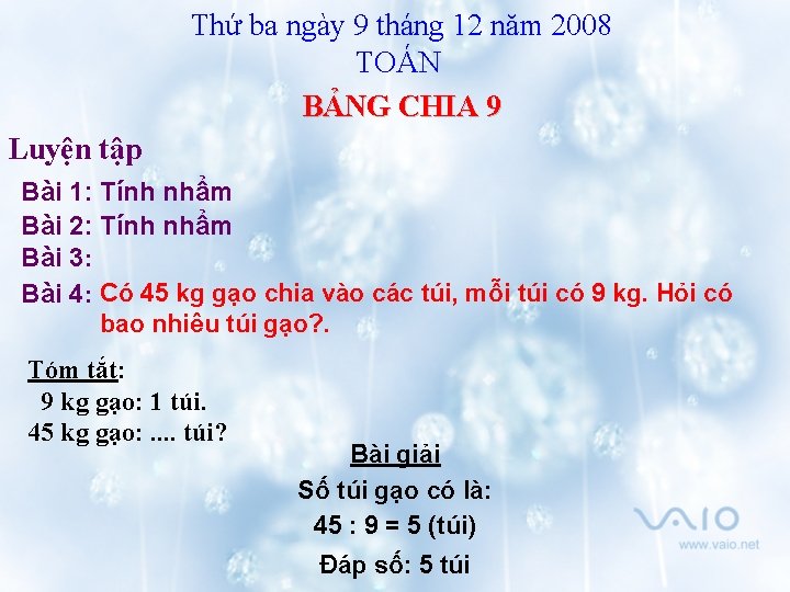 Thứ ba ngày 9 tháng 12 năm 2008 TOÁN BẢNG CHIA 9 Luyện tập