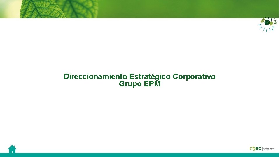 Direccionamiento Estratégico Corporativo Grupo EPM 
