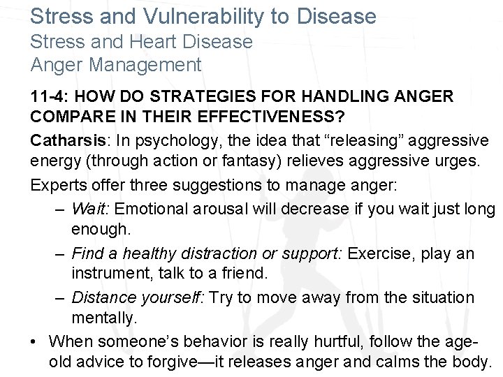 Stress and Vulnerability to Disease Stress and Heart Disease Anger Management 11 -4: HOW