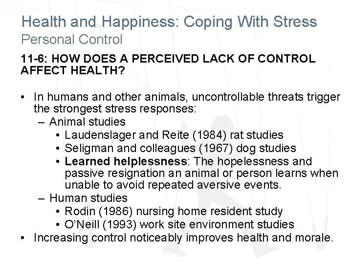 Health and Happiness: Coping With Stress Personal Control 11 -6: HOW DOES A PERCEIVED