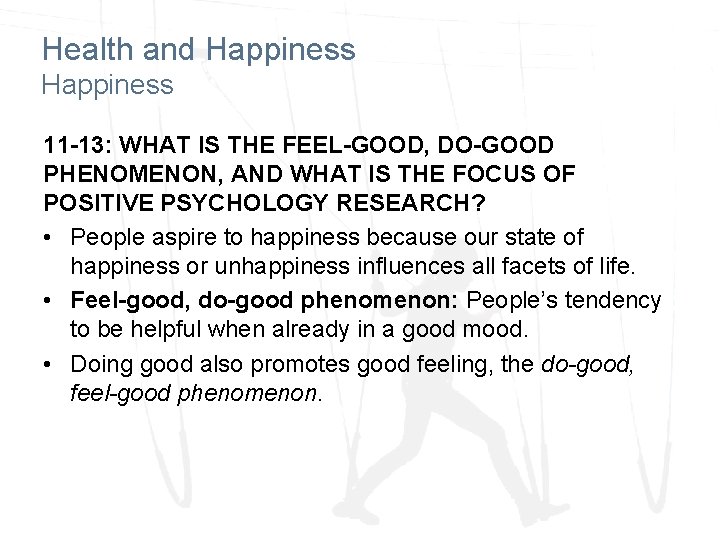 Health and Happiness 11 -13: WHAT IS THE FEEL-GOOD, DO-GOOD PHENOMENON, AND WHAT IS