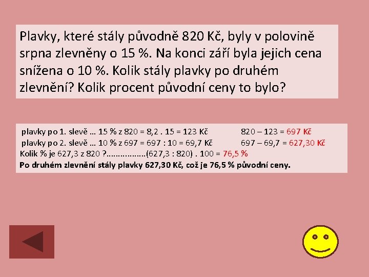 Plavky, které stály původně 820 Kč, byly v polovině srpna zlevněny o 15 %.