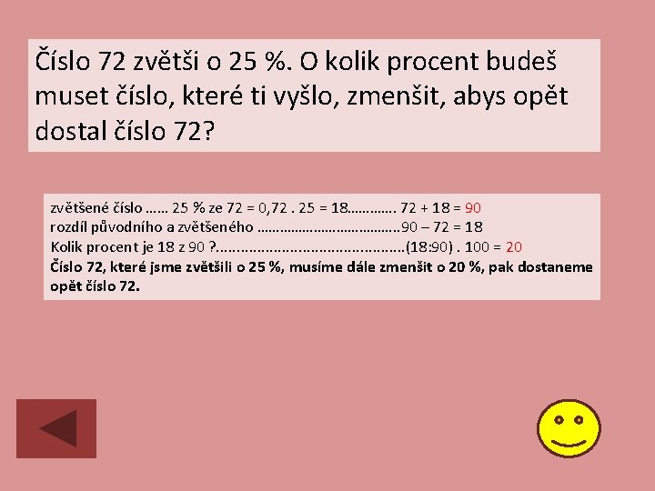 Číslo 72 zvětši o 25 %. O kolik procent budeš muset číslo, které ti