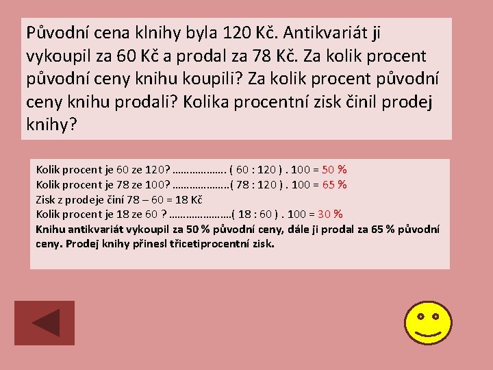 Původní cena klnihy byla 120 Kč. Antikvariát ji vykoupil za 60 Kč a prodal