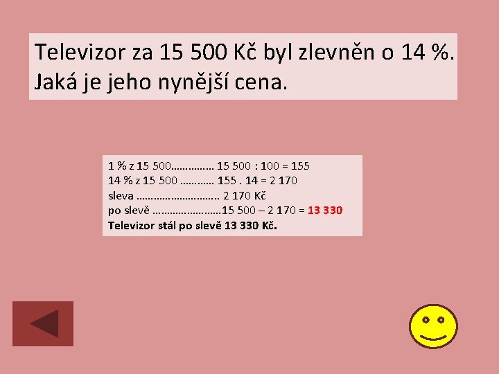 Televizor za 15 500 Kč byl zlevněn o 14 %. Jaká je jeho nynější