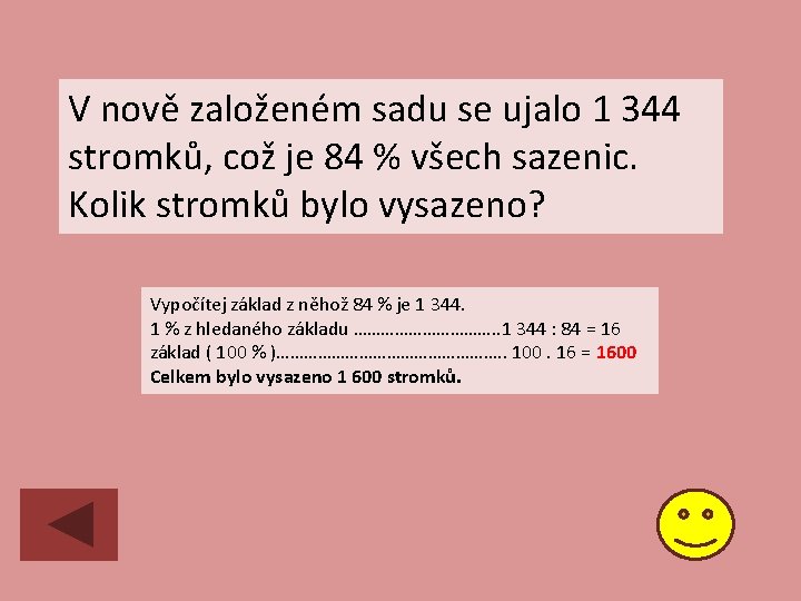 V nově založeném sadu se ujalo 1 344 stromků, což je 84 % všech