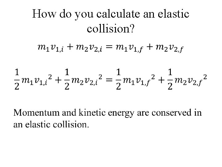 How do you calculate an elastic collision? • 