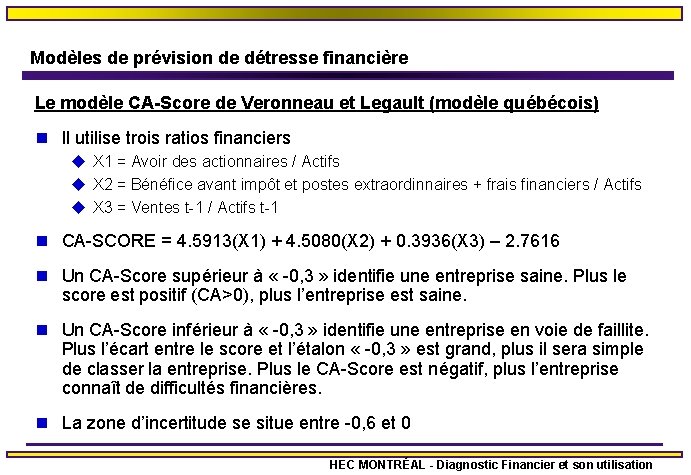 Modèles de prévision de détresse financière Le modèle CA-Score de Veronneau et Legault (modèle