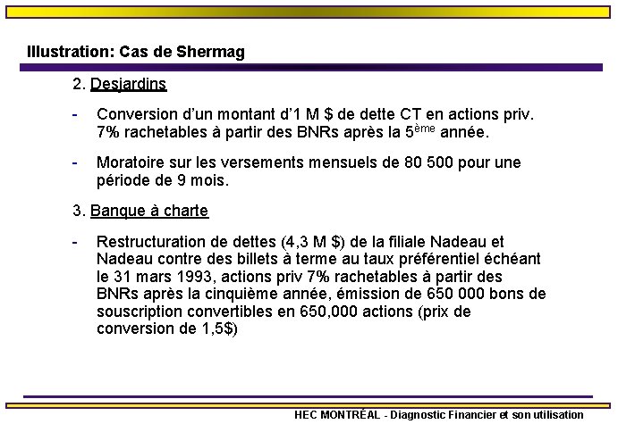 Illustration: Cas de Shermag 2. Desjardins - Conversion d’un montant d’ 1 M $