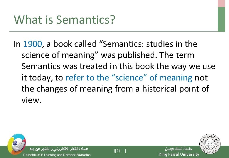 What is Semantics? In 1900, a book called “Semantics: studies in the science of