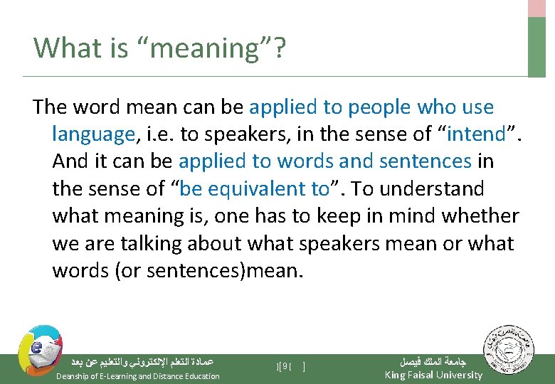 What is “meaning”? The word mean can be applied to people who use language,