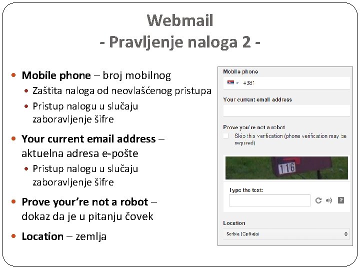 Webmail - Pravljenje naloga 2 Mobile phone – broj mobilnog Zaštita naloga od neovlašćenog